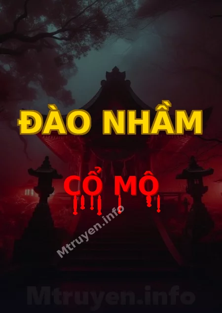 Đào Nhầm Cổ Mộ