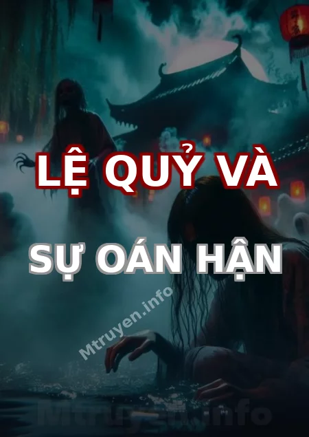 Lệ Quỷ Và Sự Oán Hận
