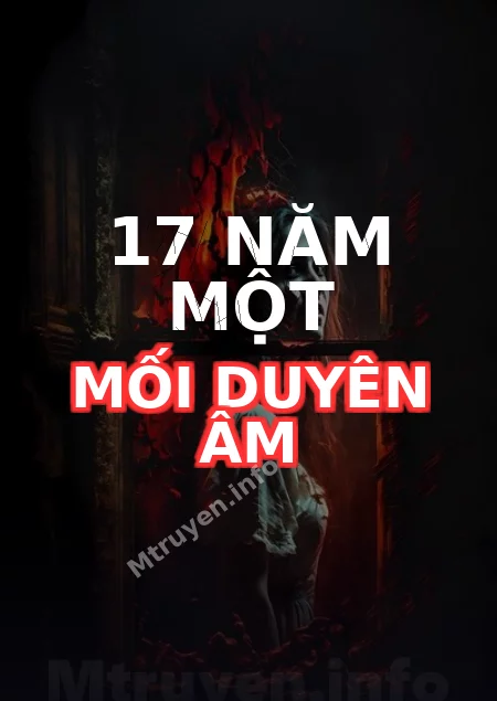 17 Năm Một Mối Duyên Âm