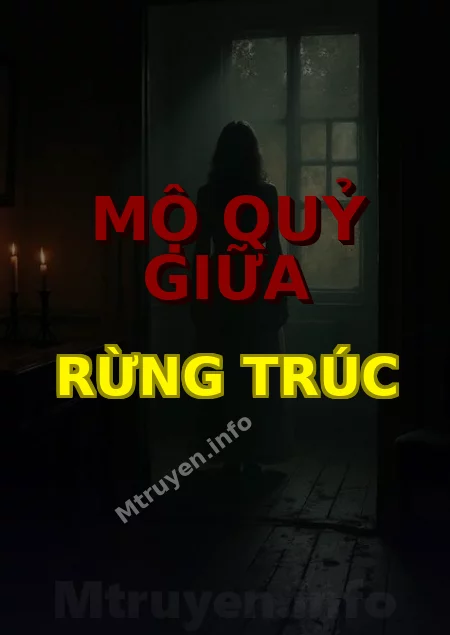 Mộ Quỷ Giữa Rừng Trúc