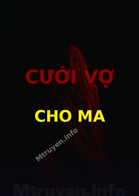 Cưới Vợ Cho Ma