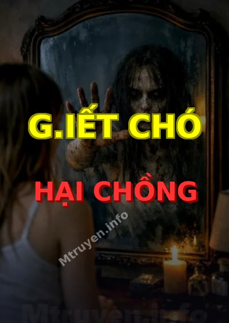 G.iết Chó Hại Chồng