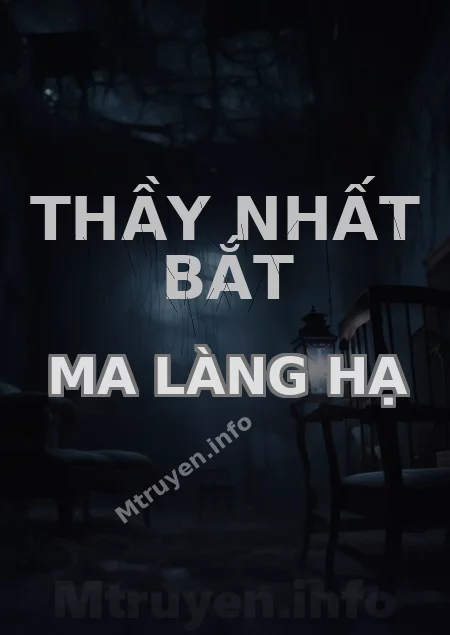 Thầy Nhất Bắt Ma Làng Hạ