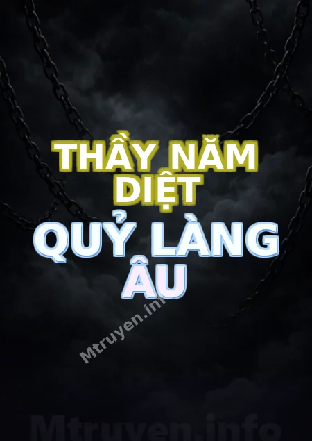 Thầy Năm Diệt Quỷ Làng Âu