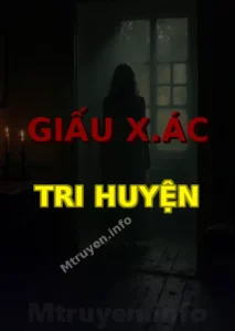 Giấu X.ác Tri Huyện