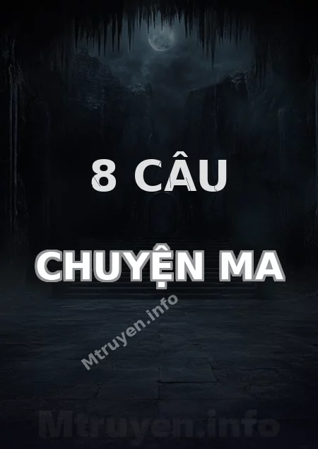 8 Câu Chuyện Ma