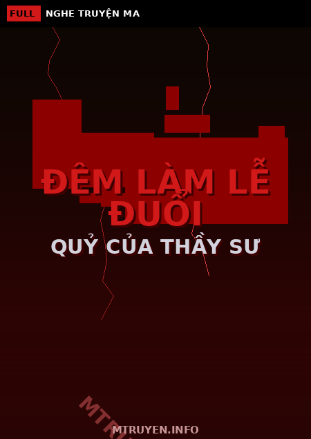 Đêm Làm Lễ Đuổi Quỷ Của Thầy Sư