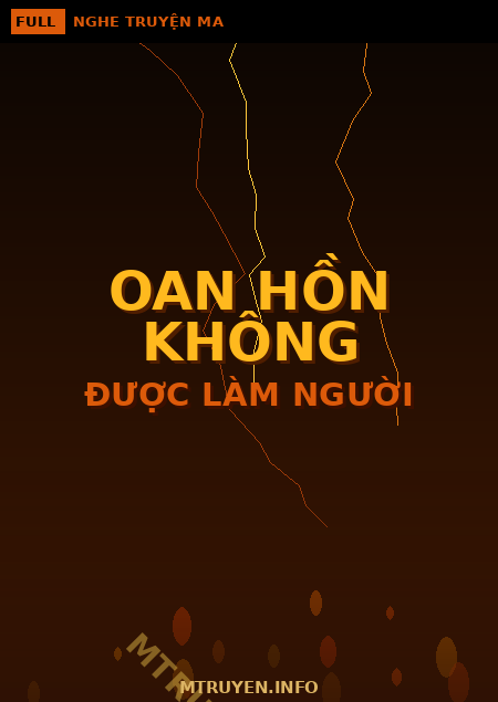 Oan Hồn Không Được Làm Người